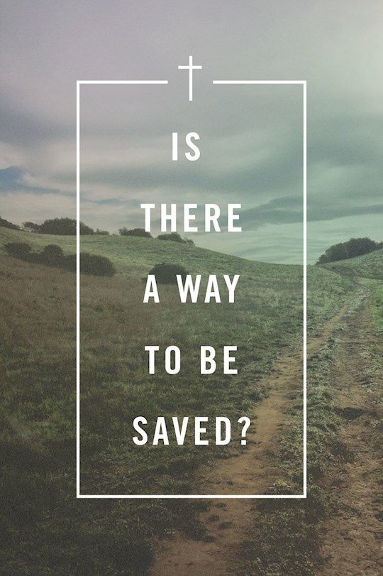Tract-Is There A Way To Be Saved? (ESV) (Pack Of 25) (Pkg-25)