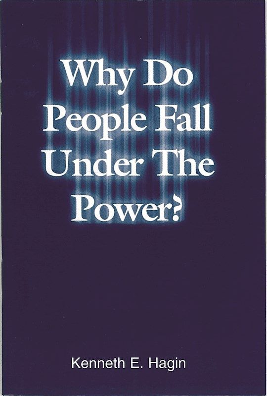 Why Do People Fall Under The Power?