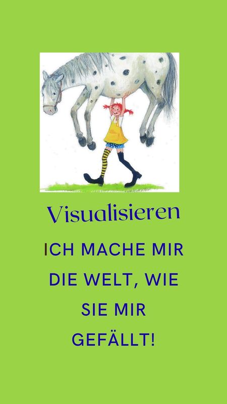 Visualisieren: Ich mache mir die Welt...