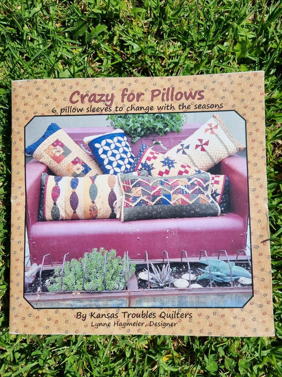 Crazy for Pillows By Kansas Trouble Quilters