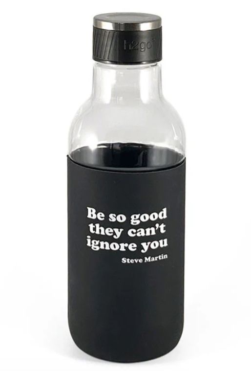 BE SO GOOD THEY CAN'T IGNORE YOU WATER BOTTLE