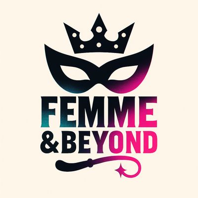 Femme &amp; Beyond