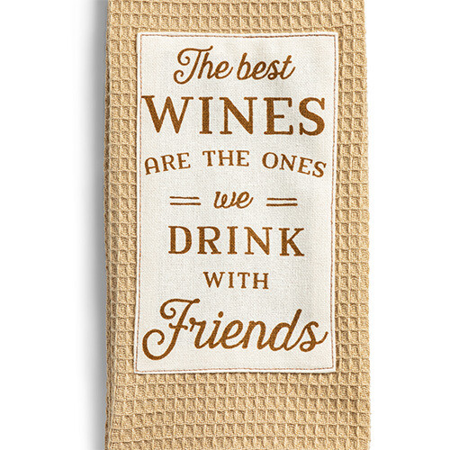 'The Best Wines Are The Ones We Drink With Friends' Kitchen Boa®