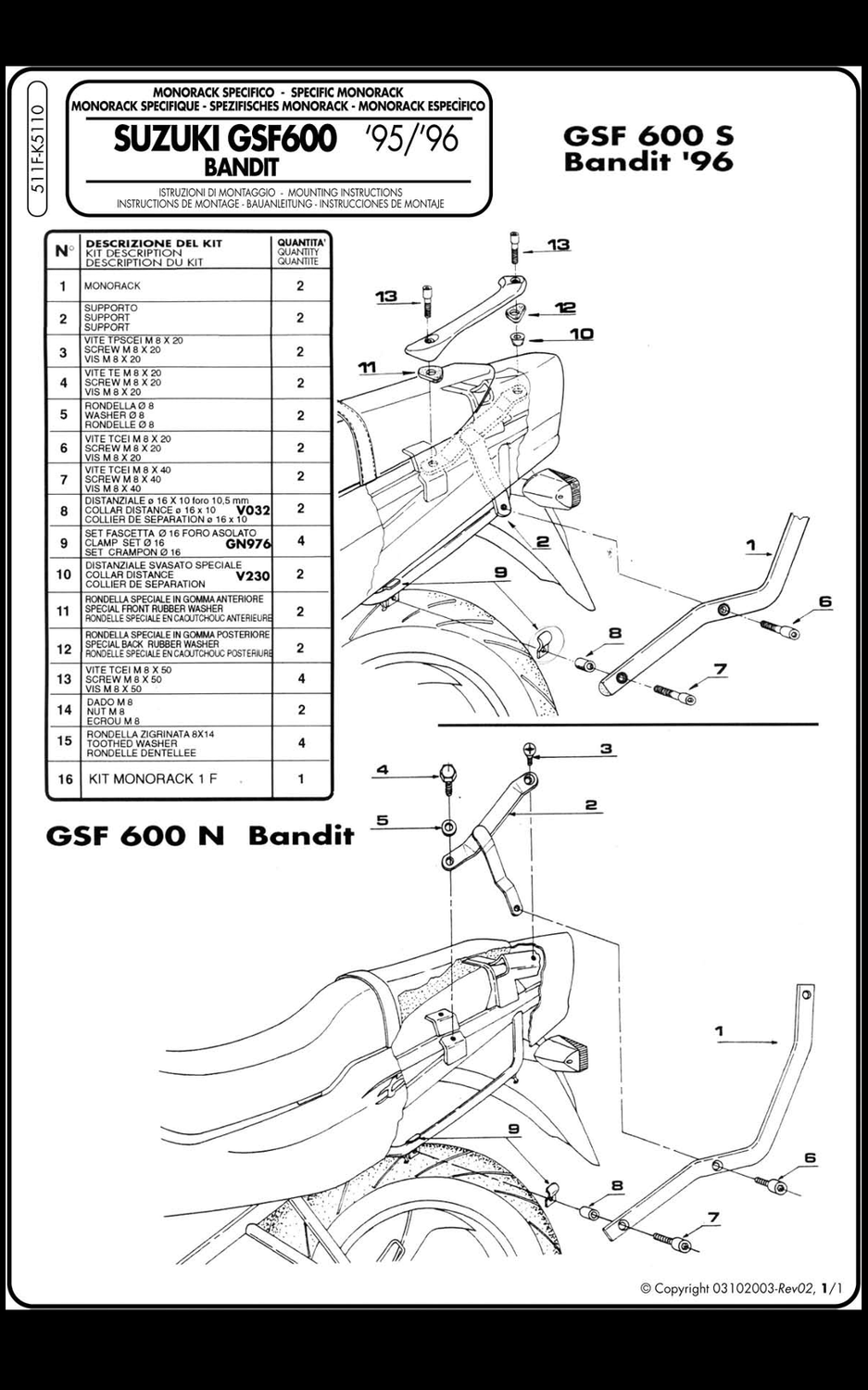 Attacco posteriore Givi 511F per Suzuki GSF 600 Bandit/S 96-99 e Suzuki GSF 1200 Bandit 96-99, specifico per bauletto Monokey o Monolock, da abbinare a piastra Monokey M3 o Monolock MM