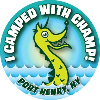 I Camped with Champ, Port Henry Sticker