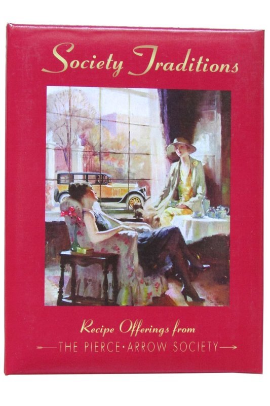 Pierce-Arrow Society's "Society Traditions Cookbook"