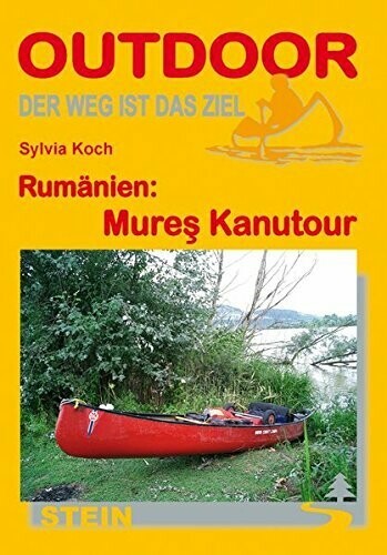 Rumänien - Mures Kanutour
