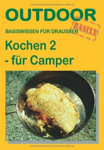 Basiswissen für draussen - Kochen 2 - für Camper