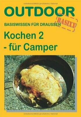 Basiswissen für draussen - Kochen 2 - für Camper