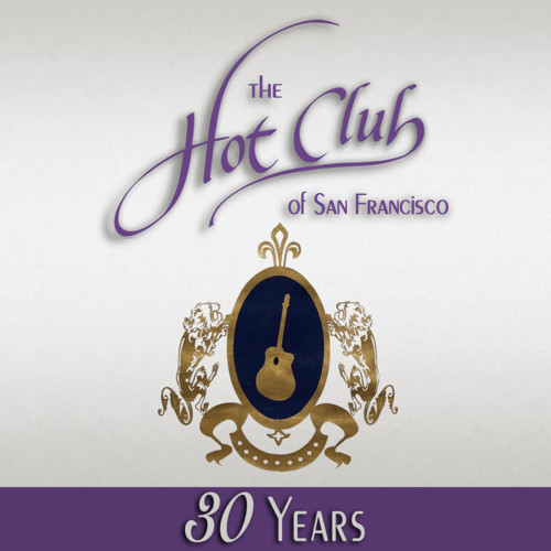 "The Hot Club of San Francisco 30 Years" CD