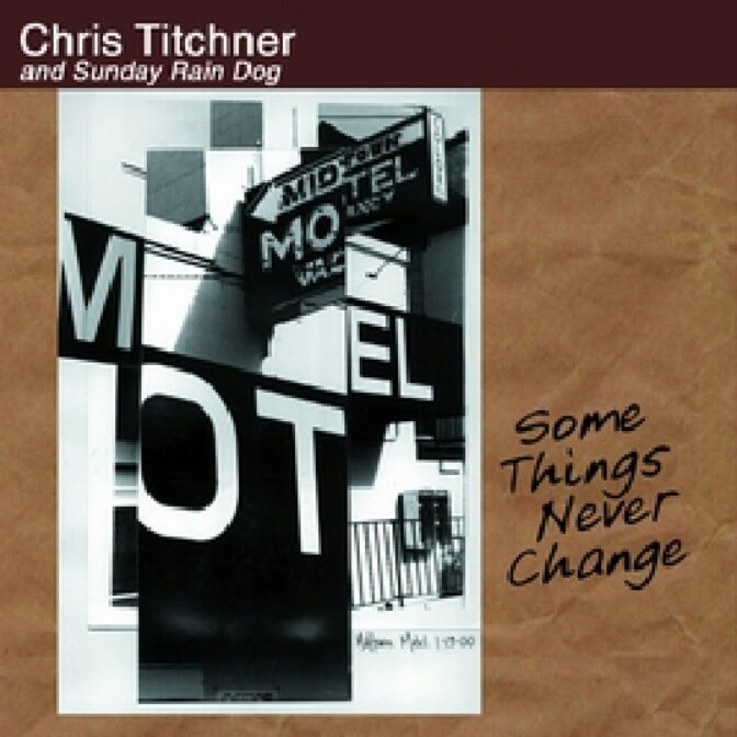Chris Titchner - Some Things Never Change