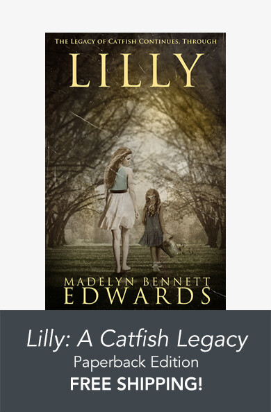 Lilly: A Catfish Legacy - Paperback Version - FREE SHIPPING!