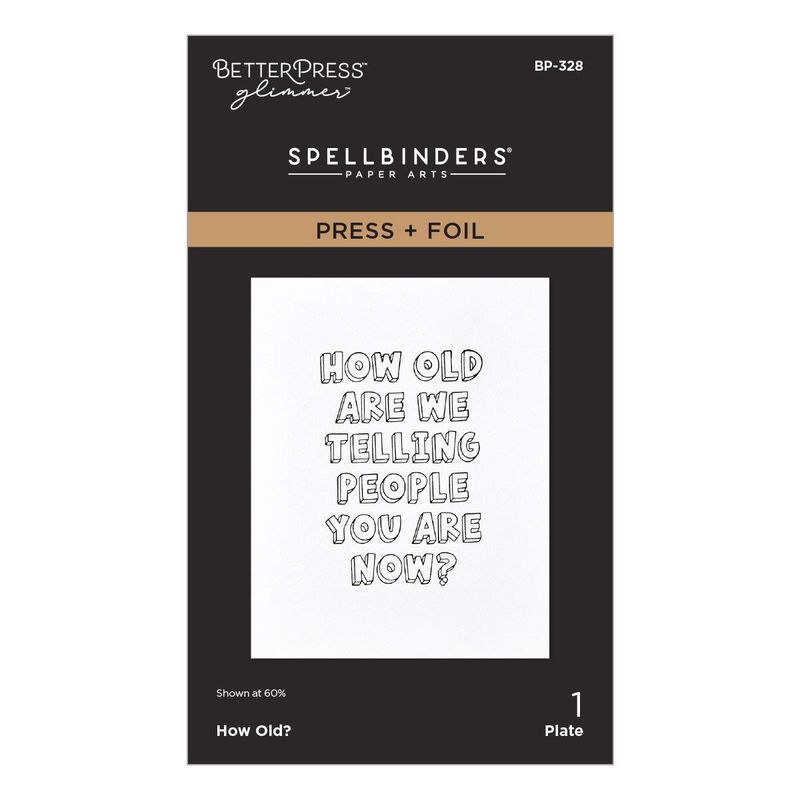 Spellbinders - How Old? Press + Foil Plate