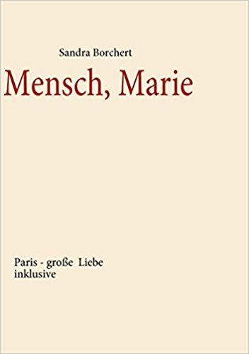Dieses Bild anzeigen  Mensch, Marie: Paris - große Liebe inklusive Taschenbuch – 11. Februar 2008  von Sandra Borchert (Autor)
