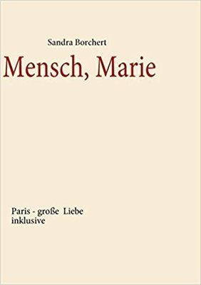 Dieses Bild anzeigen  Mensch, Marie: Paris - große Liebe inklusive Taschenbuch – 11. Februar 2008  von Sandra Borchert (Autor)