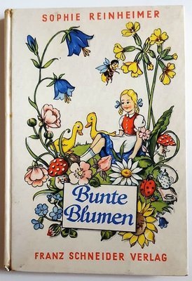 Bunte Blumen. Augsburg, Franz Schneider, 1951. Mit Illustrationen. 86 S.