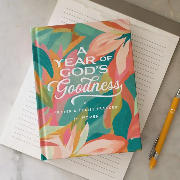 A Year of God's Goodness:A Prayer &amp; Praise Tracker For Women
