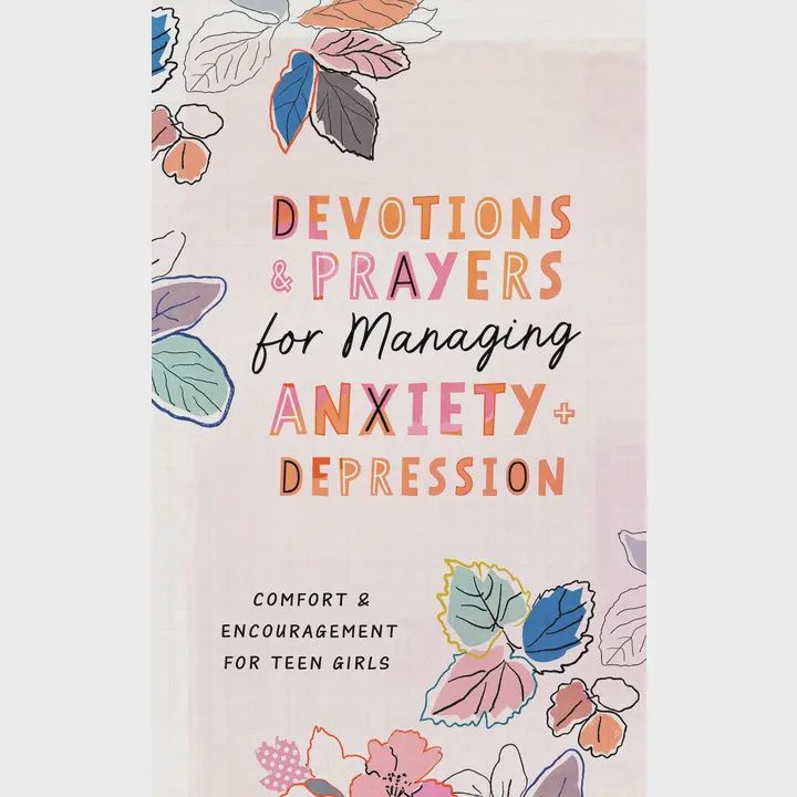 Devotions &amp; Prayers Managing Anxiety &amp; Depression -Teen Girl