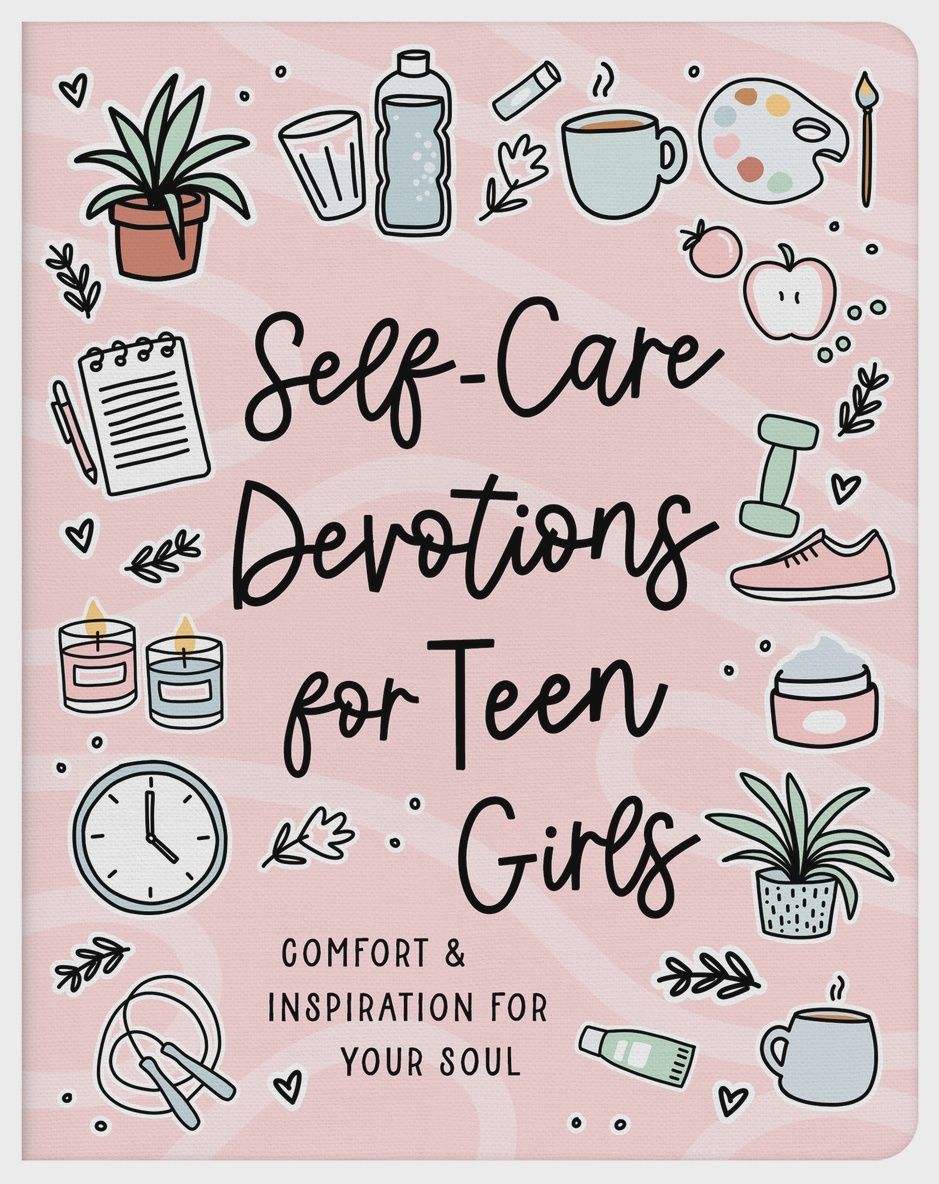 Self-Care Devotions For Teen Girls