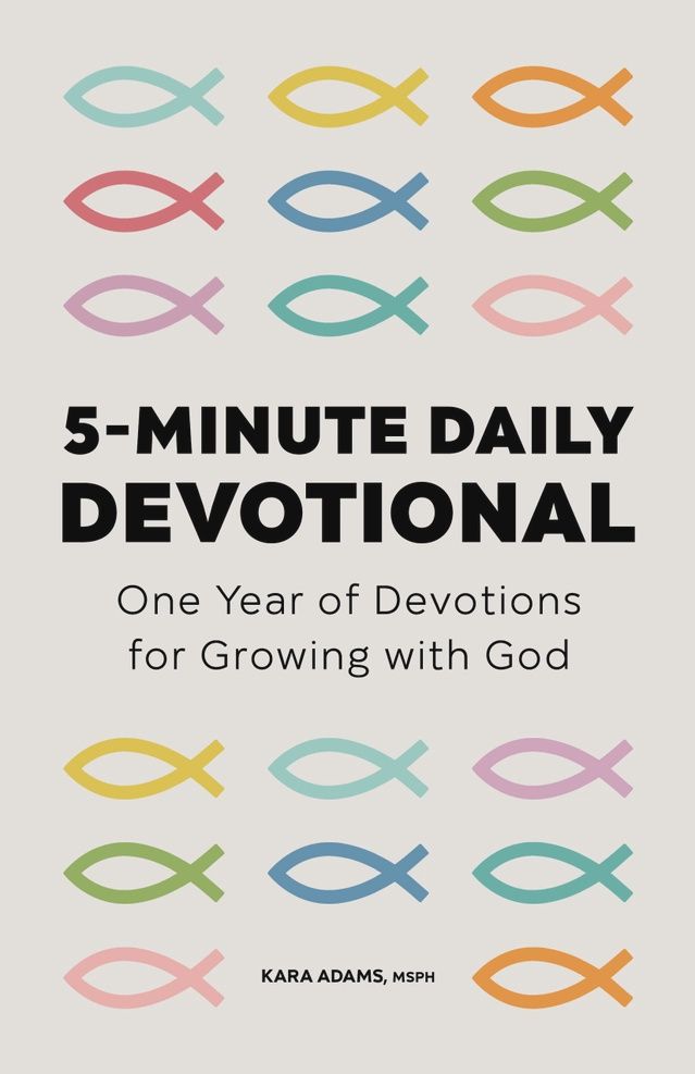 5 Minute Daily Devotional- By Kara Adams