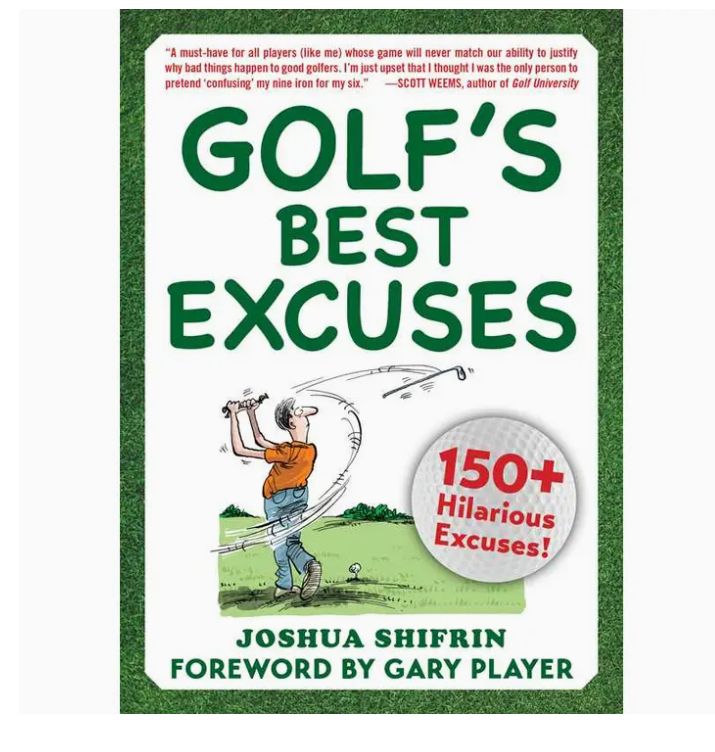 Golf's Best Excuses By Joshua Shifrin