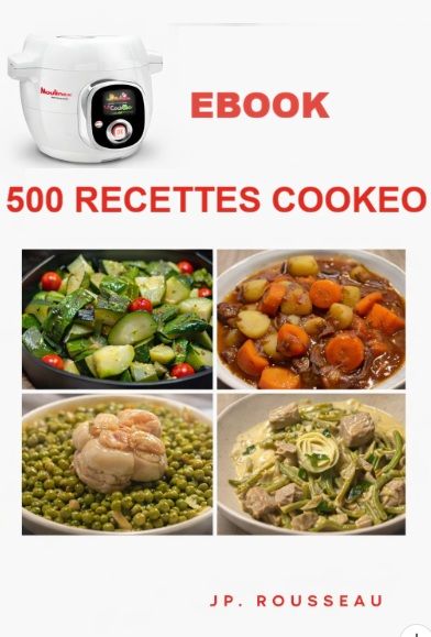 500 Recettes Cookeo : Le Guide Ultime pour Cuisiner Simplement Tous les Jours