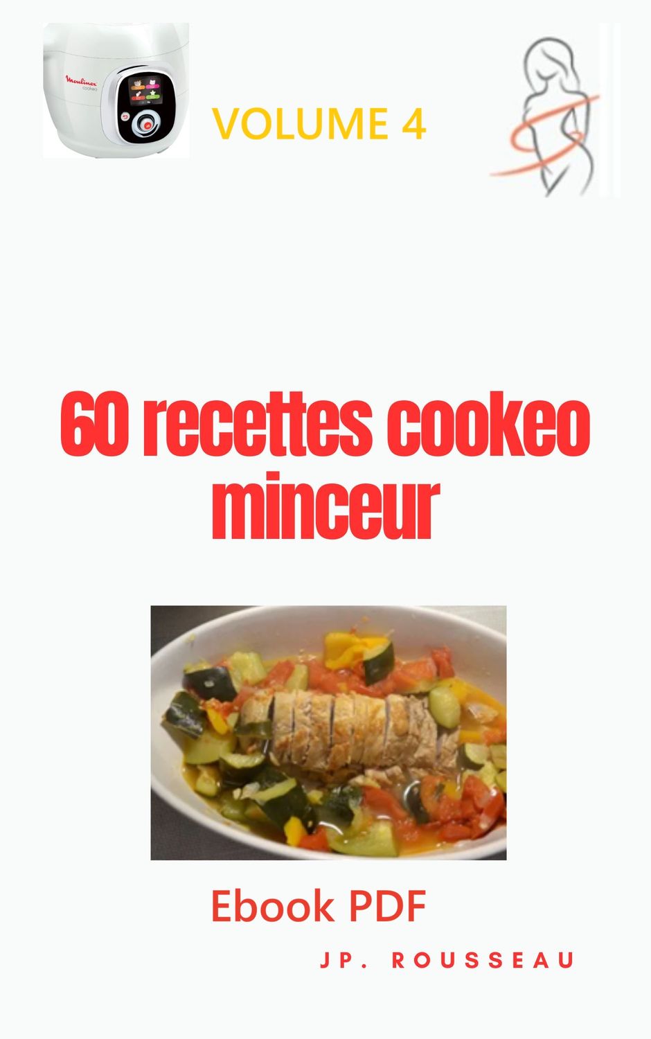 60 recettes Cookeo minceur – Volume 4