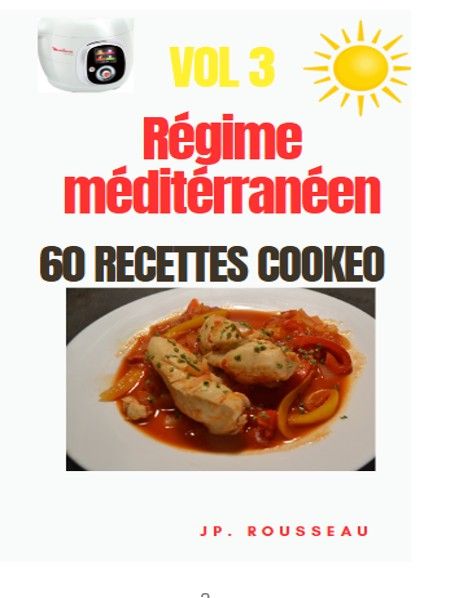 Régime méditerranéen 60 recettes cookeo adaptées: Régime équilibré et savoureux volume 3