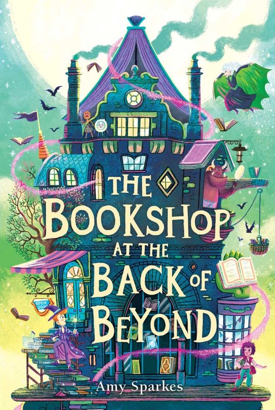 The Bookshop at the Back of Beyond (The House at the Edge of Magic Series #3)