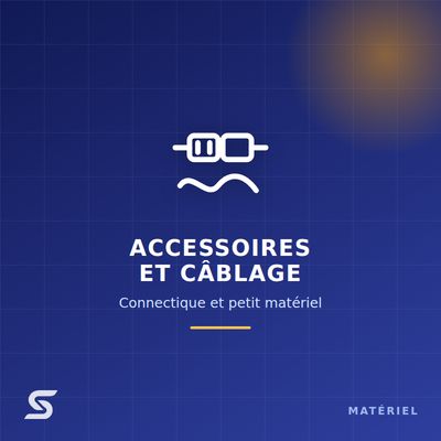 Accessoires et câblage