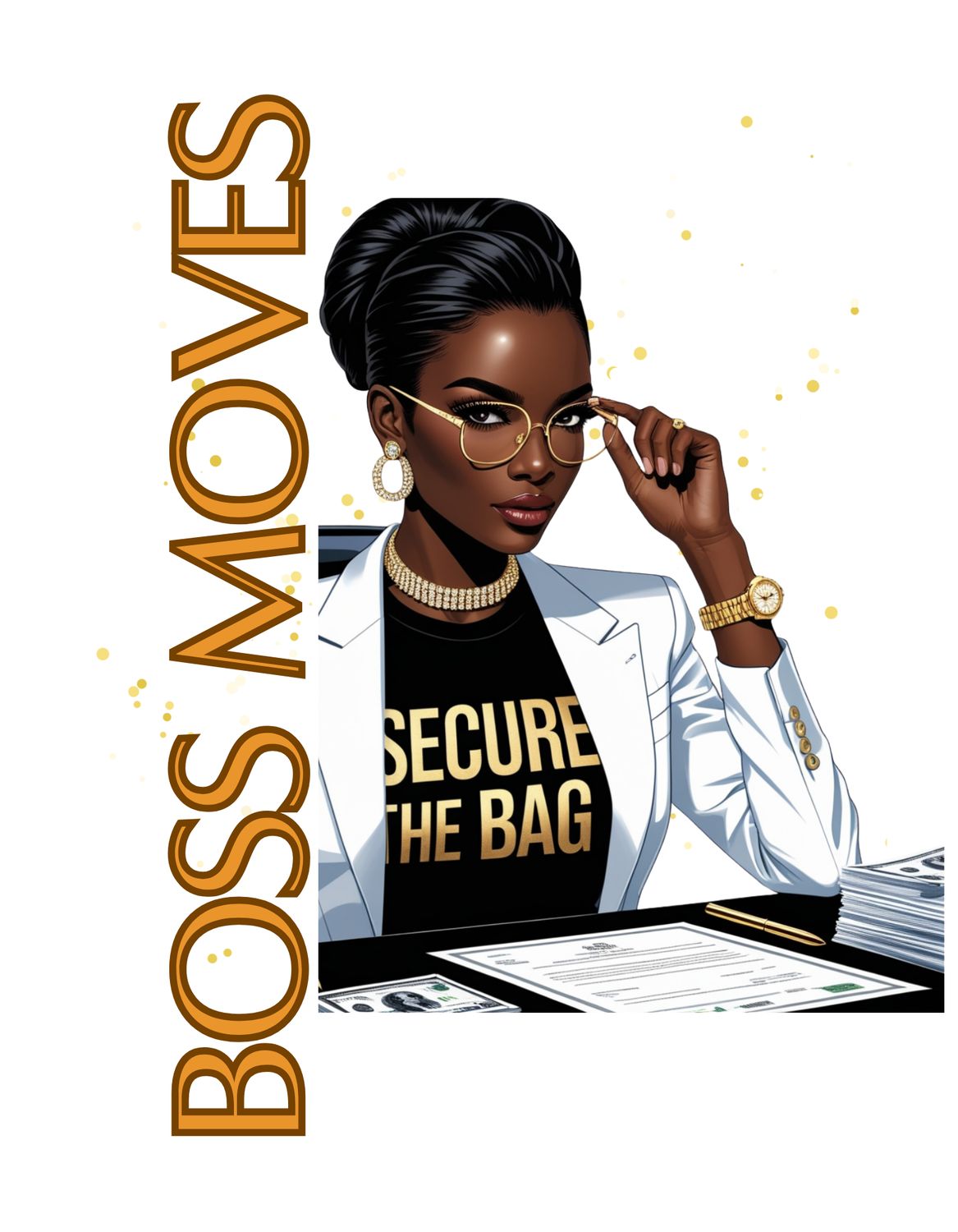 Boss Moves - Securing the Bag