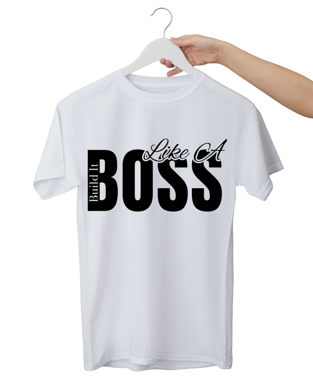 Build It Like A Boss