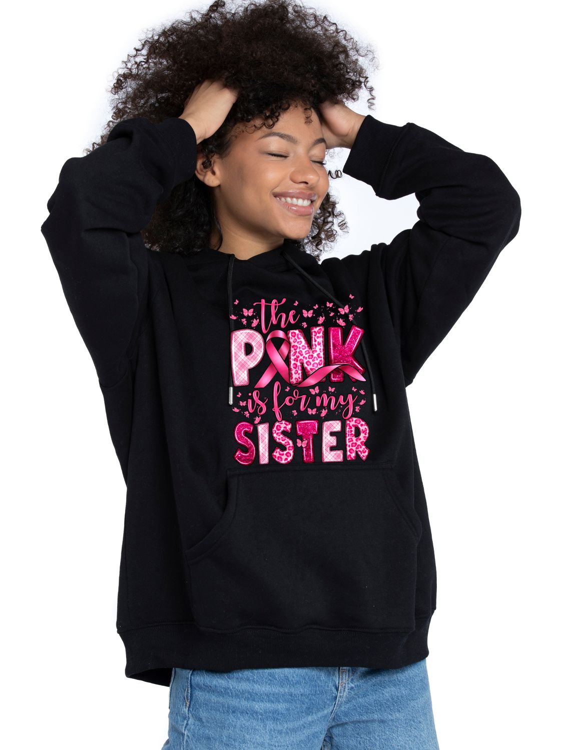The Pink is for my Sister Hoodie