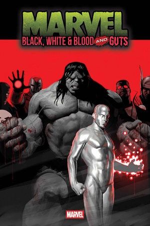 MARVEL: BLACK, WHITE &amp; BLOOD AND GUTS #1