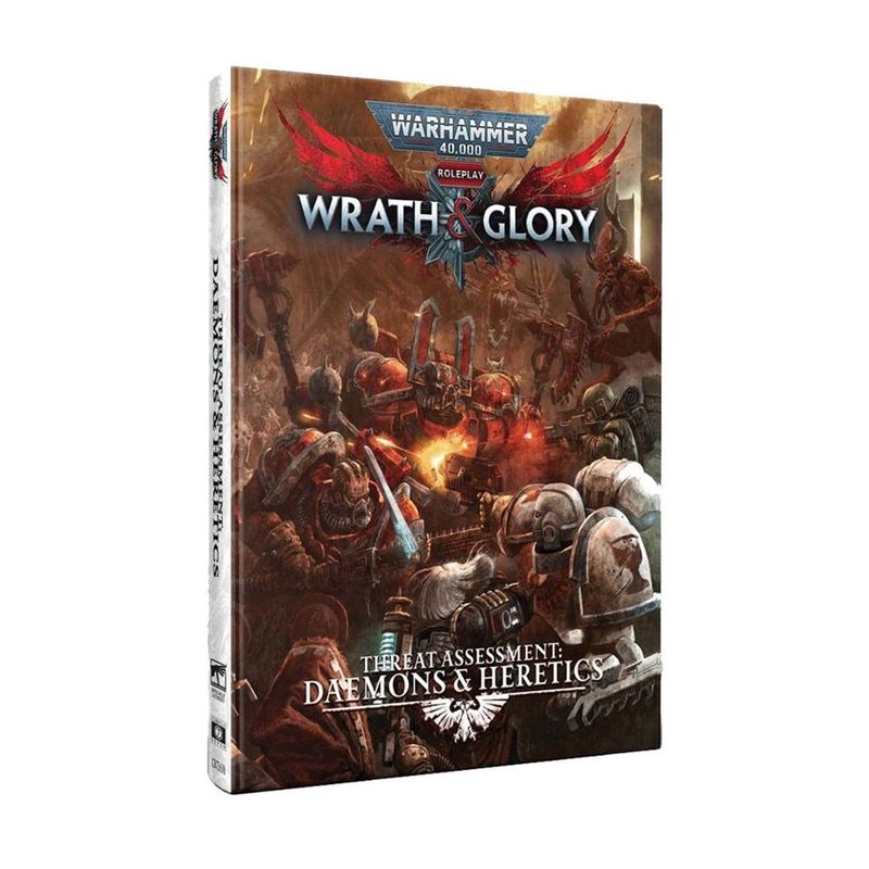 Warhammer 40,000 Roleplay: Wrath &amp; Glory: Threat Assessment Daemons &amp; Heretics