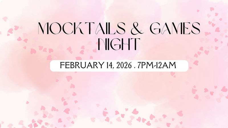 Mocktails &amp; Games Night 2/14/26 18+ Only