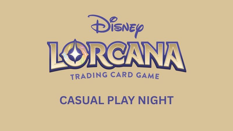 Disney Lorcana Casual Play 2/22/26