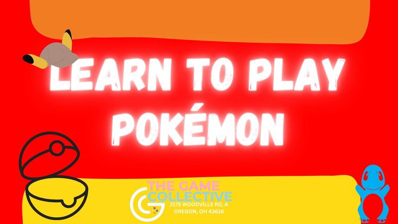 Learn to Play Pokémon 4/19/26 3-4:30PM