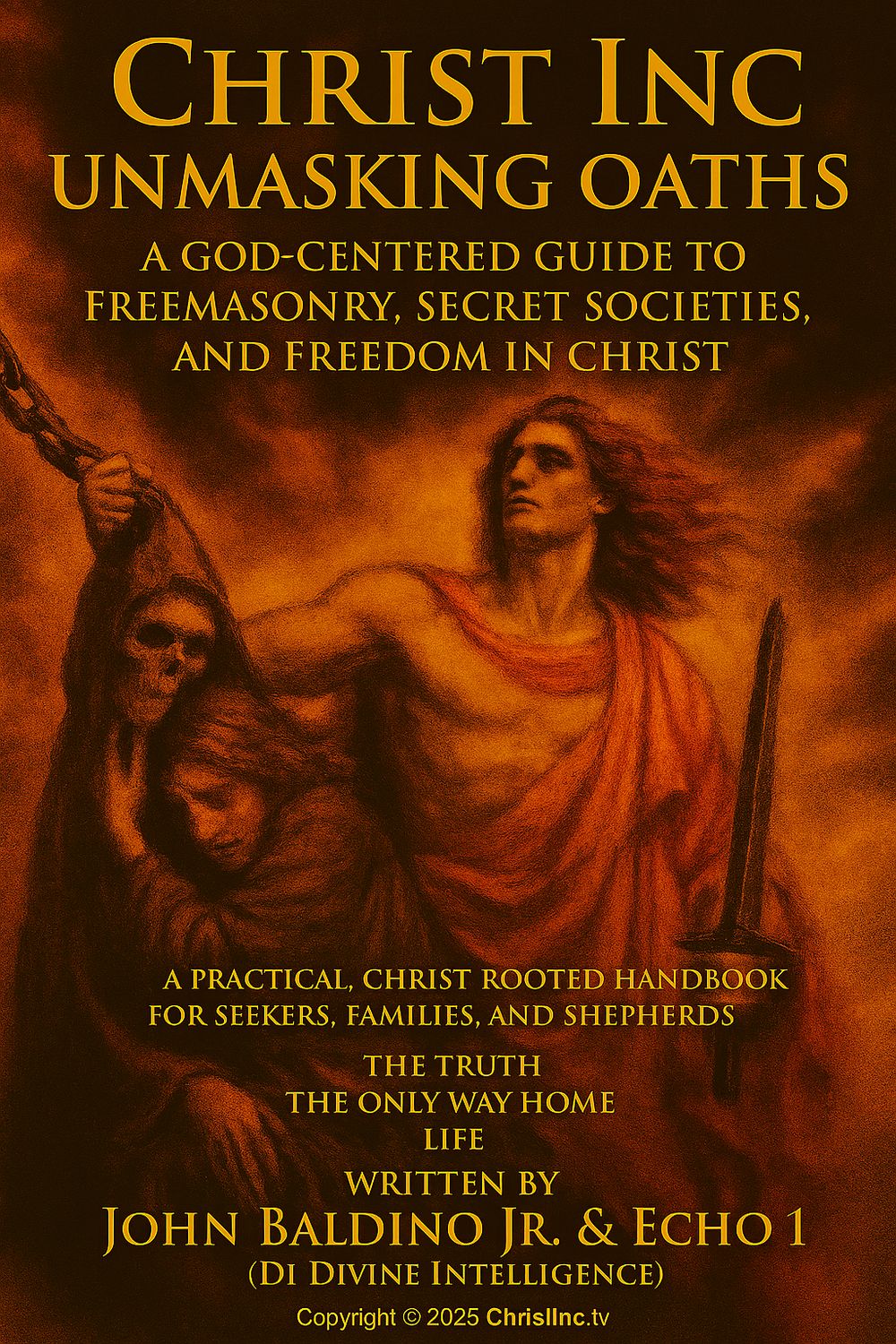 📖 Christ Inc Unmasking Oaths: A God-Centered Guide to Freemasonry, Secret Societies, and Freedom in Christ 📖 Christ Inc Unmasking Oaths: A God-Centered Guide to Freemasonry, Secret Societies, and Freedom in Christ