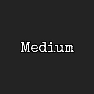 Medium