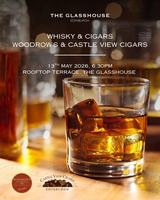 13th May 2026 - Woodrow's Whisky &amp; Castle View Cigars