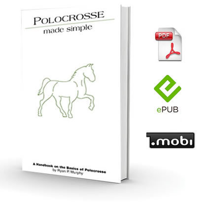 Polocrosse Made Simple - A Handbook on the Basics of Polocrosse - eBook