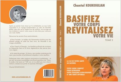 Basifiez votre corps revitalisez votre vie TOME 2