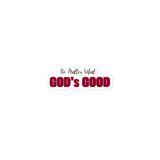 No Matter What... God's Good - Bubble-free stickers