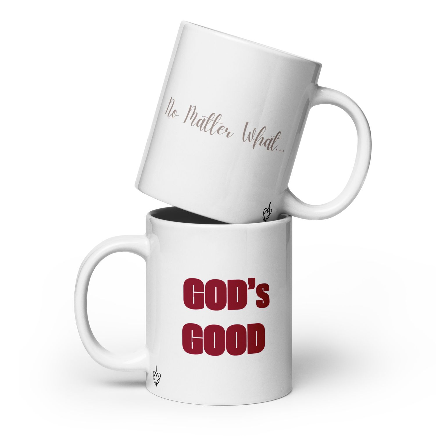 No Matter What... God's Good - White glossy mug