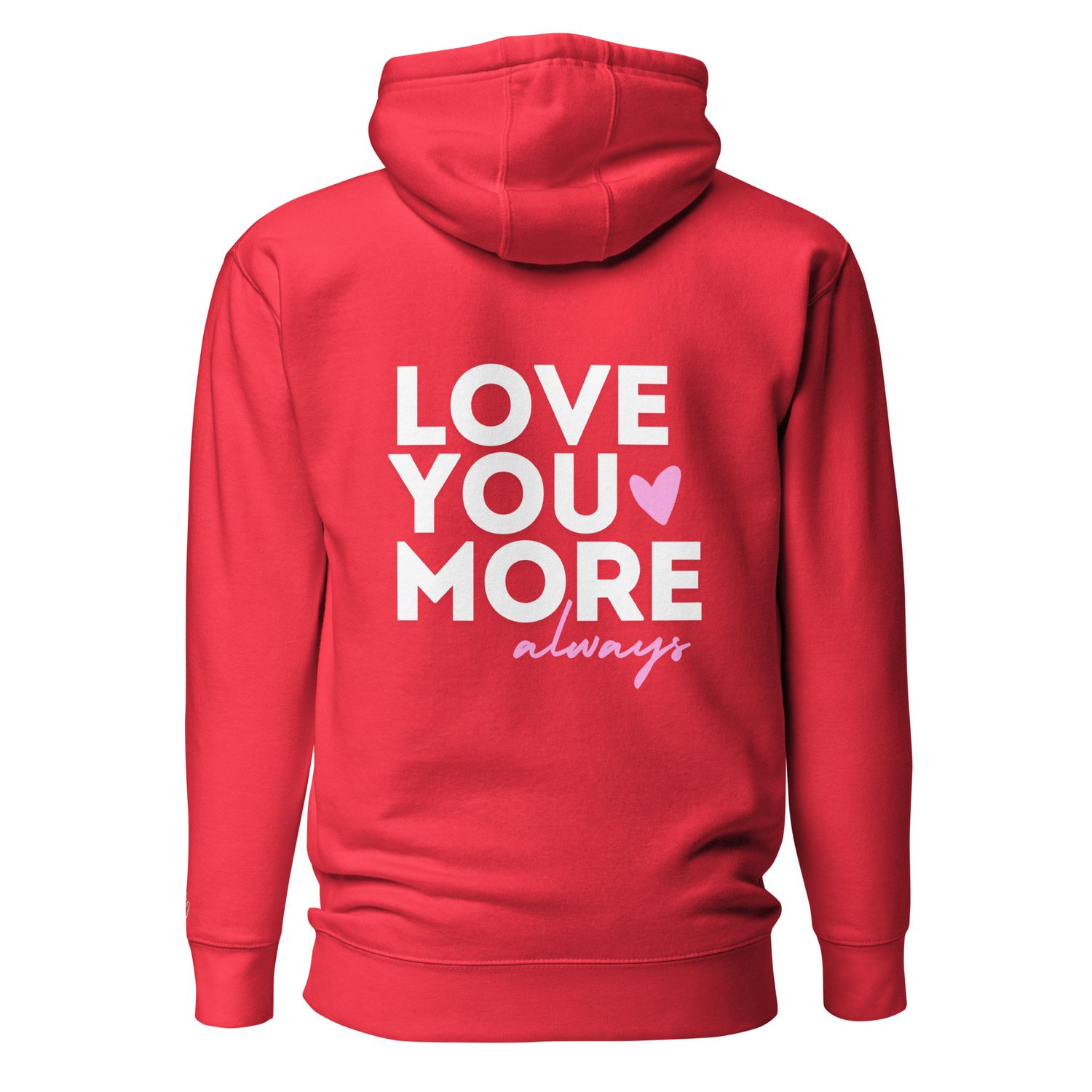 Love You More - Red Unisex Hoodie