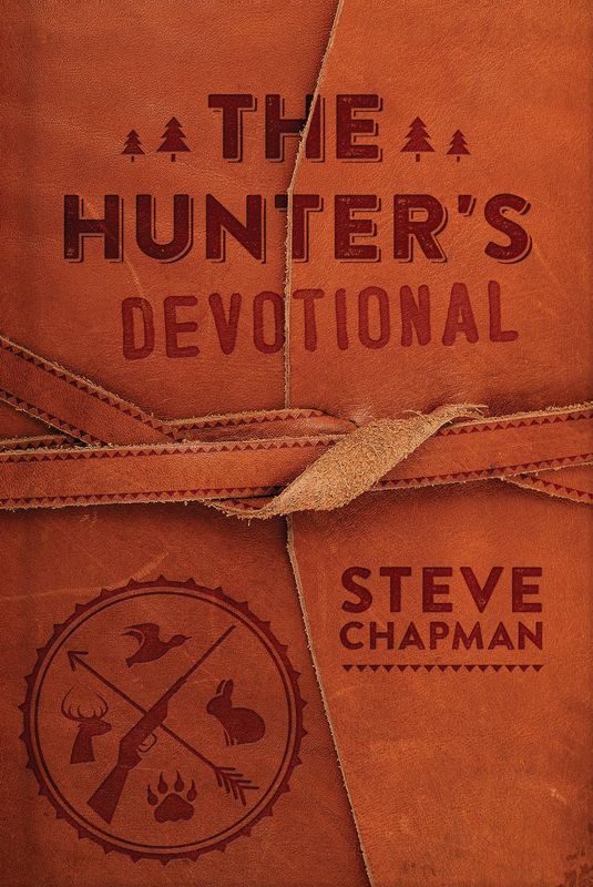 The Hunter's Devotionals- Steve Chapman