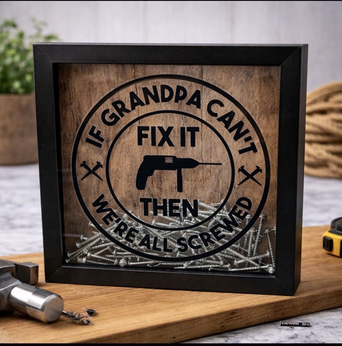 Shadow box, design: If Grandpa can't fix it....