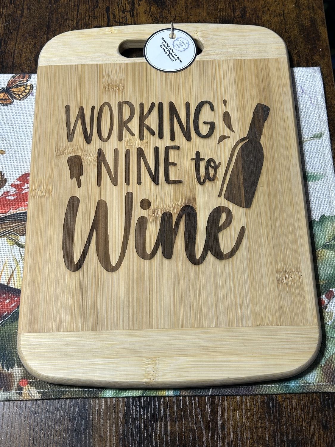 Laser Engraved Cutting board, design: Working nine.....