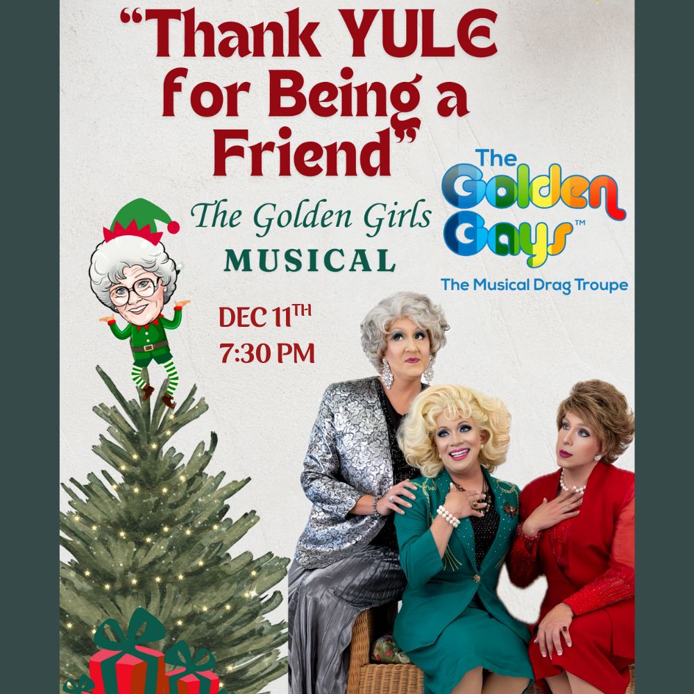 GOLDEN GAYS in THANK YULE FOR BEING A FRIEND